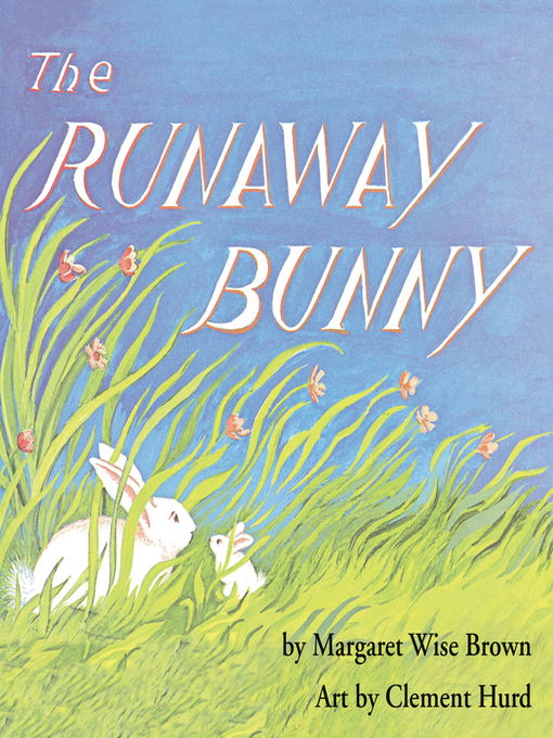 Title details for The Runaway Bunny by Margaret Wise Brown - Wait list